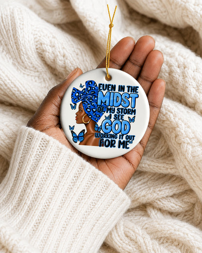Black Woman God Faith Ornament, Even in the Midst of My Storm Ceramic Christmas Ornament