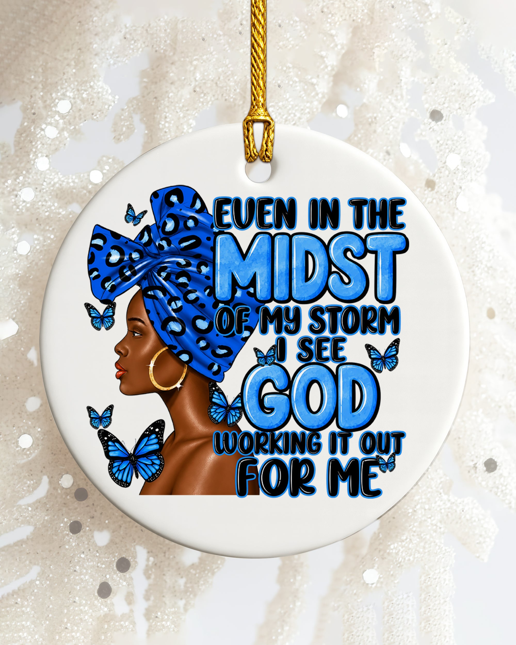 Black Woman God Faith Ornament, Even in the Midst of My Storm Ceramic Christmas Ornament