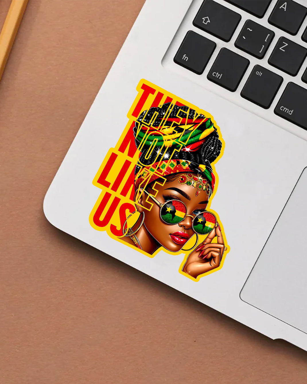 They Not Like Us' - African Empowerment Decal
