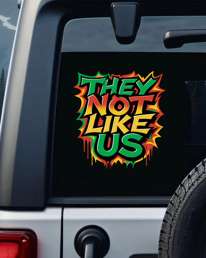 "They Not Like Us" Bold Cultural Statement Decal