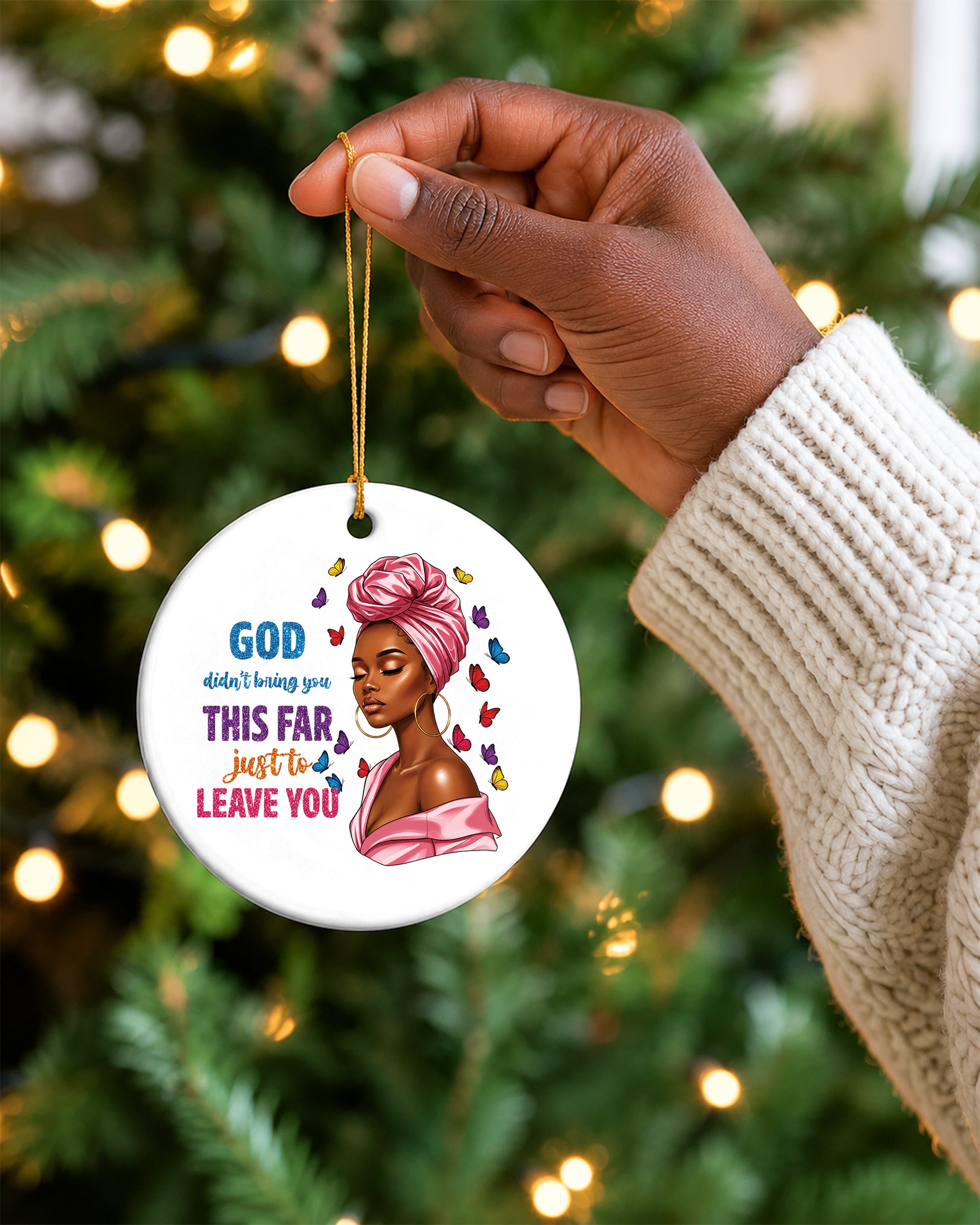 God Didn’t Bring You This Far Ornament - Black Woman Faith Christmas Keepsake