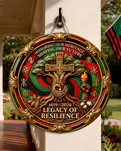 Legacy of Resilience Wood Sign - Honoring the Journey 1619-2026