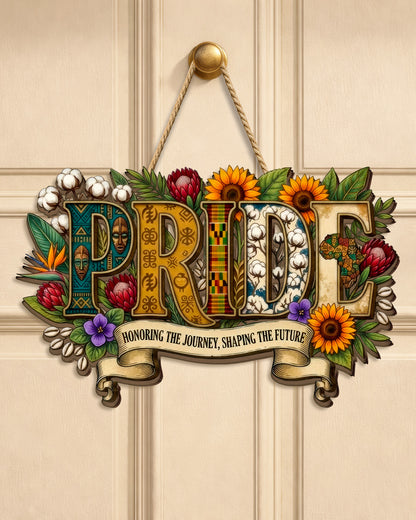 Pride Wood Sign - Honoring the Journey, Shaping the Future