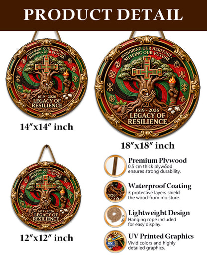 Legacy of Resilience Wood Sign - Honoring the Journey 1619-2026