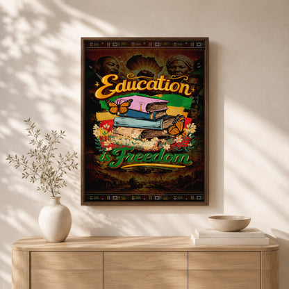 Education is Freedom - Empowerment & Equality for All - Poster/Canvas