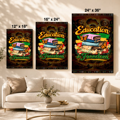 Education is Freedom - Empowerment & Equality for All - Poster/Canvas