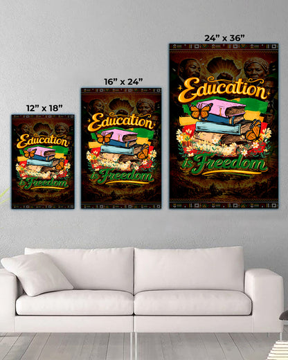 Education is Freedom - Empowerment & Equality for All - Poster/Canvas