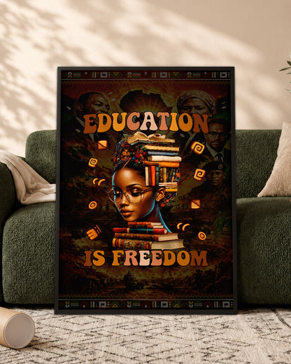 Education is Freedom Black Girl Magic & Equality - Poster/Canvas