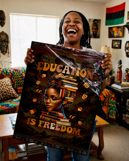 Education is Freedom Black Girl Magic & Equality - Poster/Canvas