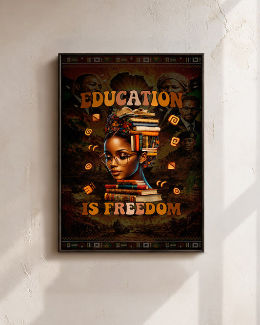 Education is Freedom Black Girl Magic & Equality - Poster/Canvas