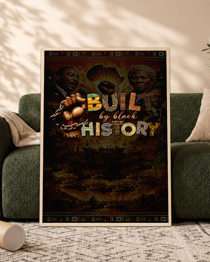 Built by Black History - Celebrating Black Strength and Legacy - Poster/Canvas
