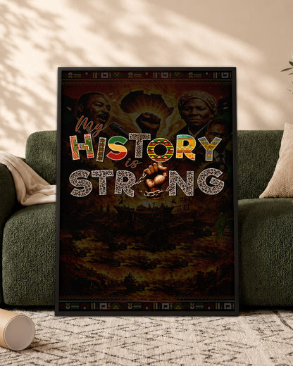 My History is Strong - Celebrating Black Legacy and Power - Poster/Canvas