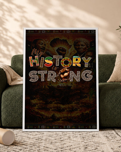 My History is Strong - Celebrating Black Legacy and Power - Poster/Canvas