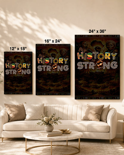 My History is Strong - Celebrating Black Legacy and Power - Poster/Canvas