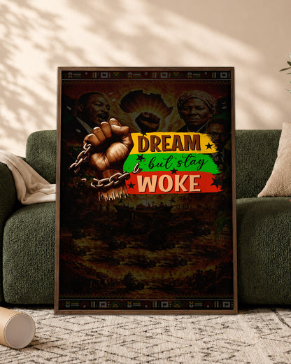 Dream but Stay Woke - Black Consciousness and Strength - Poster/Canvas