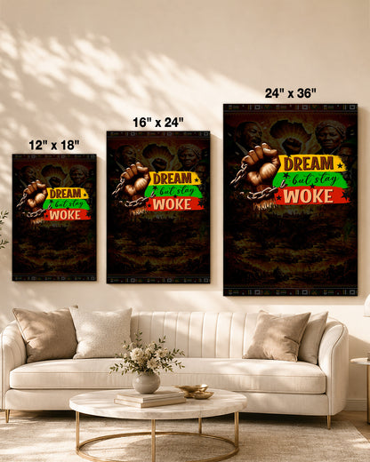 Dream but Stay Woke - Black Consciousness and Strength - Poster/Canvas