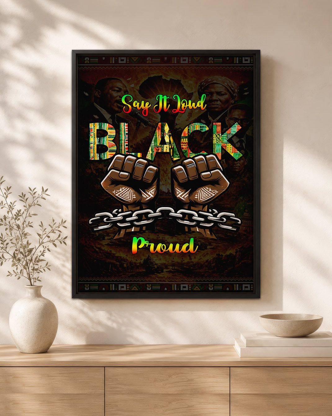 Say It Loud Black & Proud Fist - Poster/Canvas