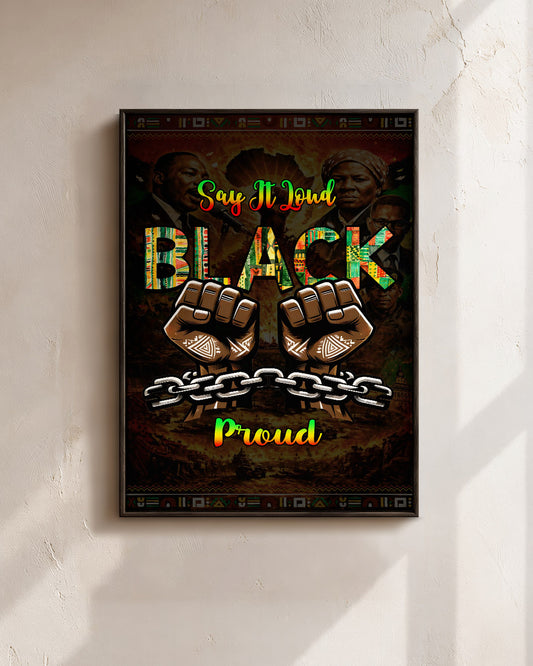 Say It Loud Black & Proud Fist - Poster/Canvas