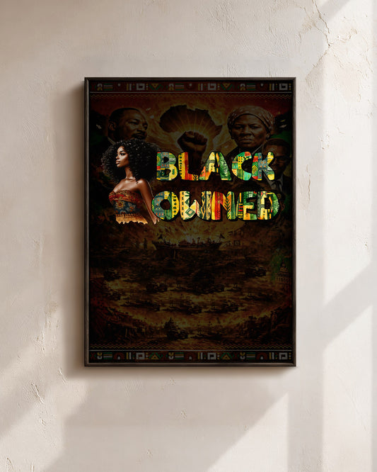 Black Owned Queen - Celebrate Black Excellence - Poster/Canvas