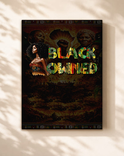Black Owned Queen - Celebrate Black Excellence - Poster/Canvas