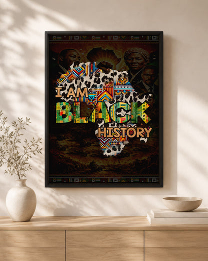 I Am Black History - Celebrate Black Culture - Poster/Canvas
