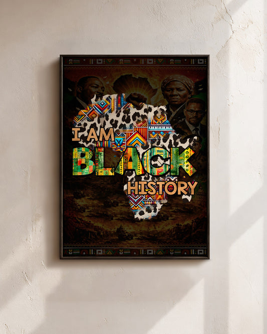 I Am Black History - Celebrate Black Culture - Poster/Canvas