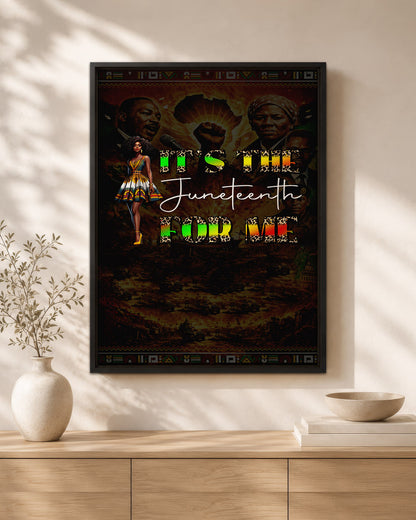 Juneteenth It's the For Me - Poster/Canvas