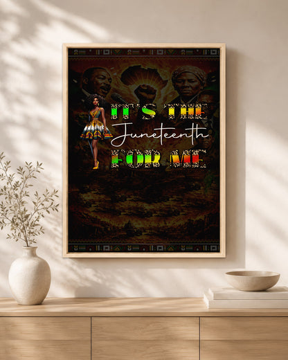 Juneteenth It's the For Me - Poster/Canvas