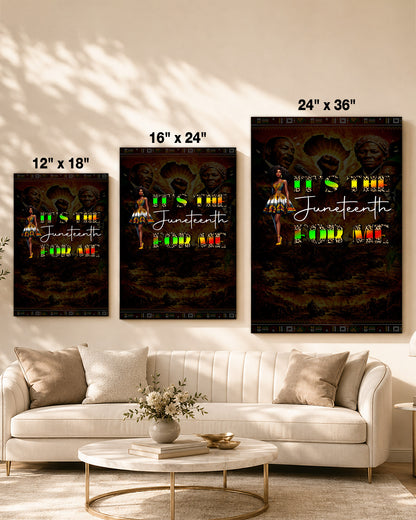 Juneteenth It's the For Me - Poster/Canvas