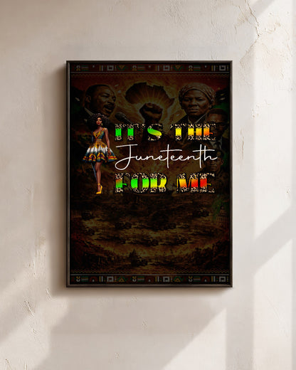 Juneteenth It's the For Me - Poster/Canvas