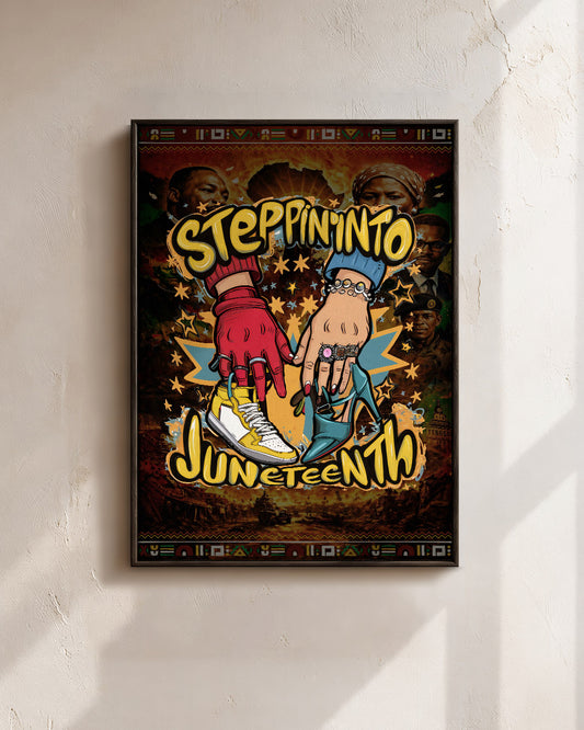 Steppin' Into Juneteenth - Freedom, Style & Black Pride - Poster/Canvas