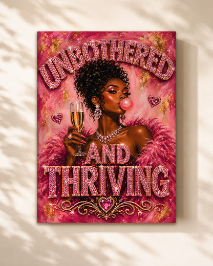 Unbothered & Thriving Black Woman Wall Art – Black Queen Empowerment Poster