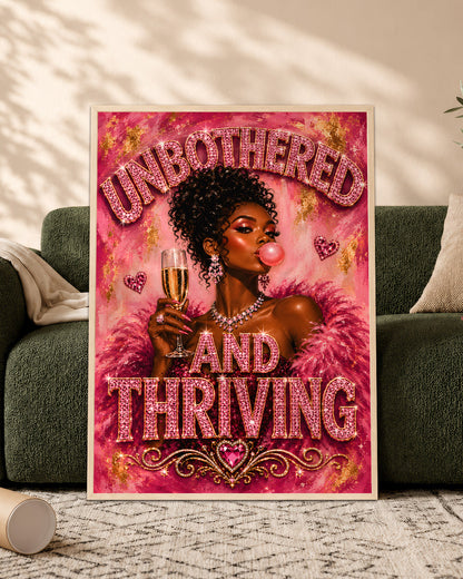 Unbothered & Thriving Black Woman Wall Art – Black Queen Empowerment Poster
