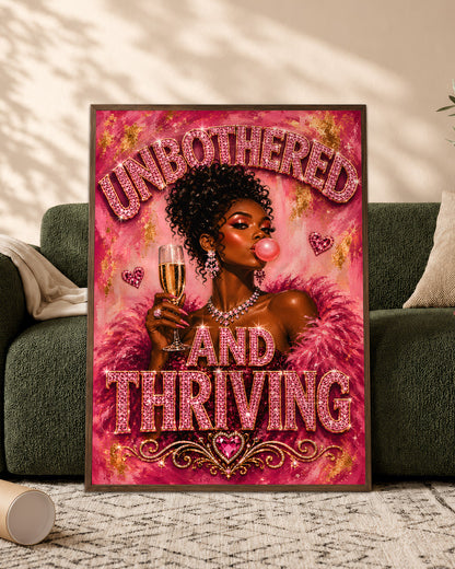Unbothered & Thriving Black Woman Wall Art – Black Queen Empowerment Poster