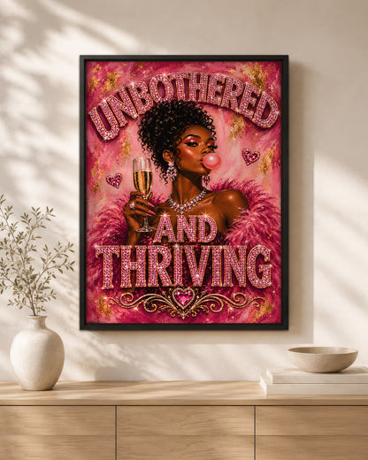 Unbothered & Thriving Black Woman Wall Art – Black Queen Empowerment Poster