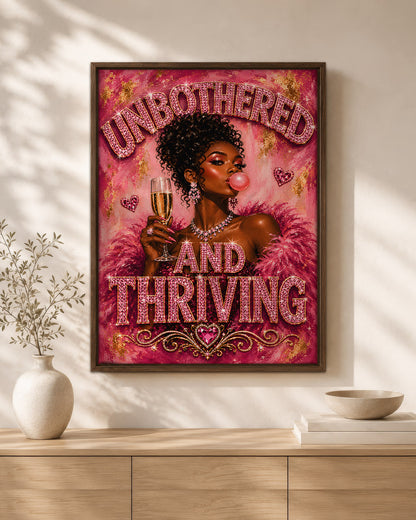 Unbothered & Thriving Black Woman Wall Art – Black Queen Empowerment Poster