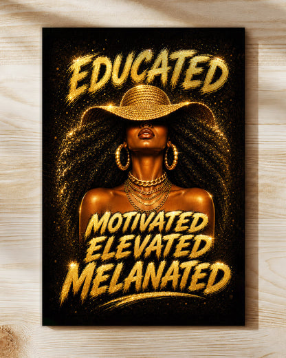 Melanated & Unstoppable Black Woman Wall Art – Educated Motivated Elevated Decor