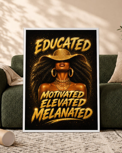 Melanated & Unstoppable Black Woman Wall Art – Educated Motivated Elevated Decor