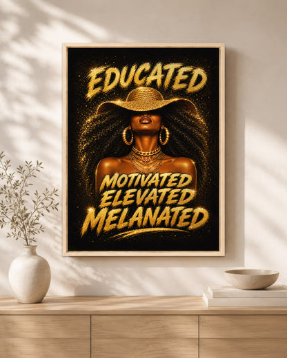 Melanated & Unstoppable Black Woman Wall Art – Educated Motivated Elevated Decor