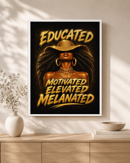 Melanated & Unstoppable Black Woman Wall Art – Educated Motivated Elevated Decor