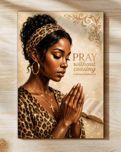 Black Woman Canvas Art - "Pray Without Ceasing" Wall Decor