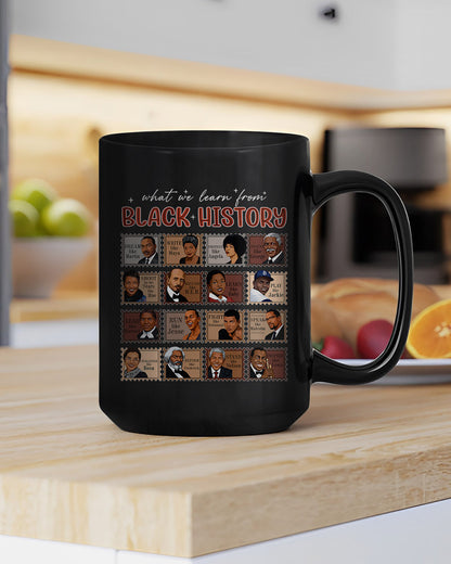 What We Learn From Black History Ceramic Mug