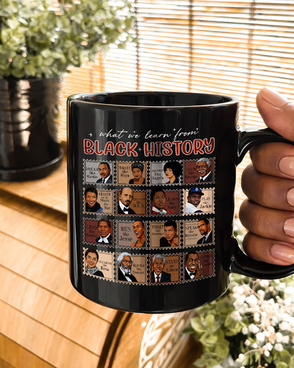 What We Learn From Black History Ceramic Mug